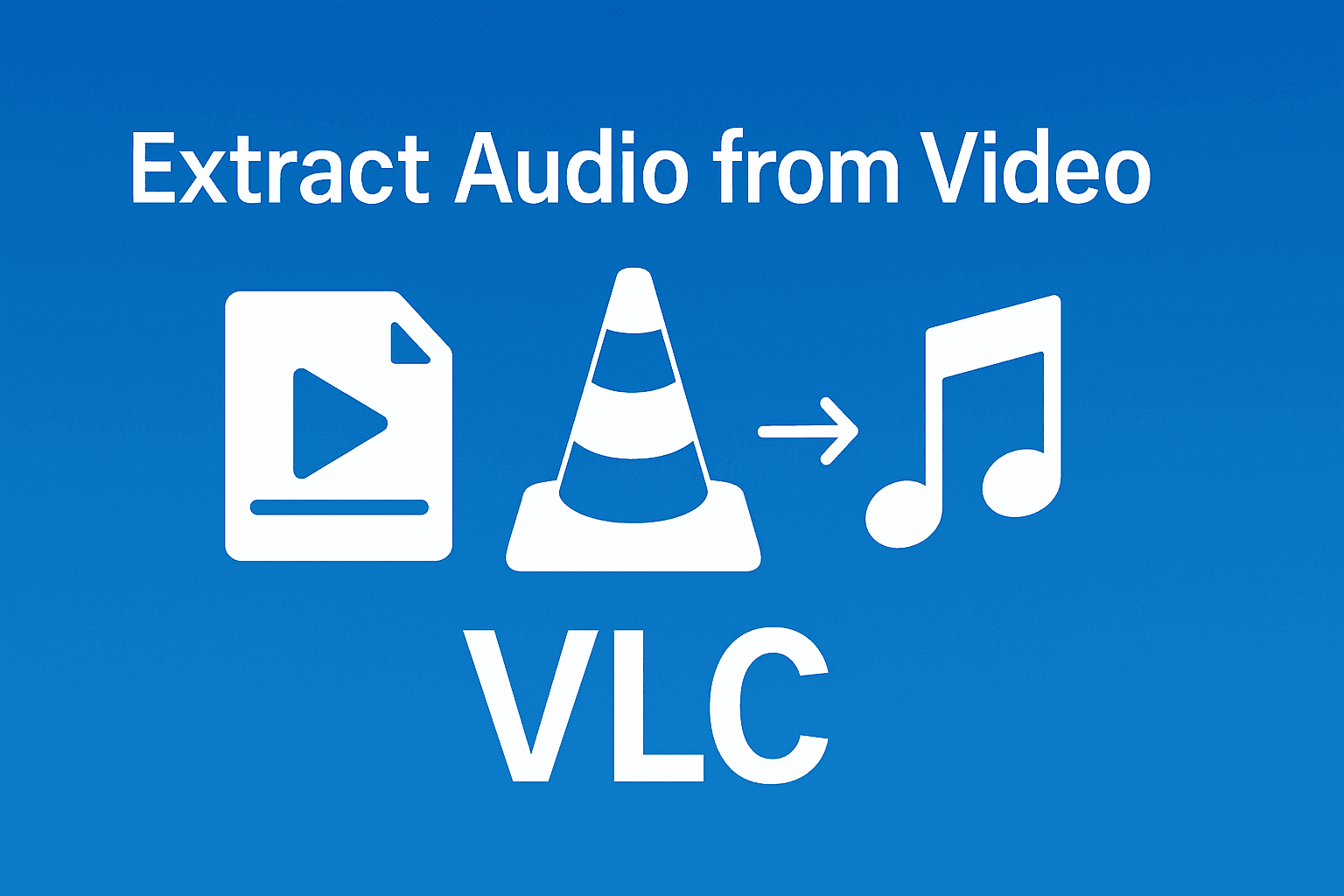 How to Extract Audio from Video Using VLC Player: Complete Guide for Mac & Windows